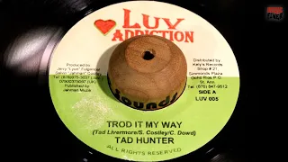Tad Hunter - Trod It My Way (199x Jamaican Digi Roots)