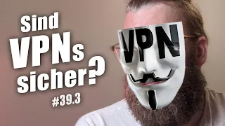 Kann man VPNs wirklich trauen?! | c't uplink 39.3