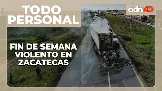 Fin de semana violento: Zacatecas vive una violencia inaudita