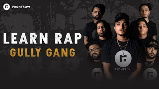 LEARN RAP FROM GULLY GANG  |  FRONTROW