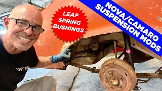 1972 NOVA/EARLY CAMARO SUSPENSION UPGRADES-HOW TO INSTALL NEW LEAF SPRING BUSHINGS-EASY STEP BY STEP