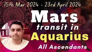 Mars Transit in Aquarius 2024 | Mars Transit in Aquarius 15th March 2024 | For All 12 Ascendants