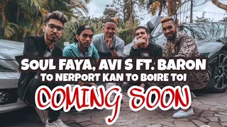 SOUL FAYA AVI S FT. BARON TO NERPORT KAN TO BOIRE TOI