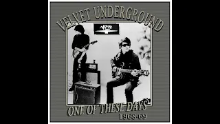 Velvet Underground - One Of These Days (1969)