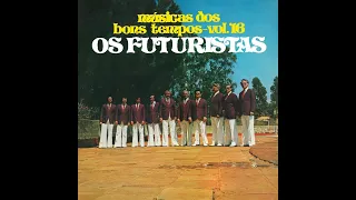 OS FUTURISTAS - "MÚSICAS DOS BONS TEMPOS" (Vol.16) - (1978, LP COMPLETO, FULL STEREO 4K)