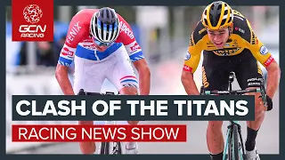 Clash Of The Titans - Van der Poel Vs Van Aert At The Tour Of Flanders + More! | GCN Racing News