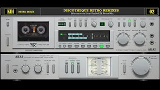 DISCOTHEQUE RETRO REMIXES SET 02   2021   KDJ