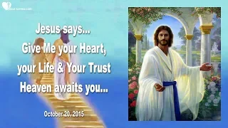 Heaven awaits you... Give Me your Heart, your Life and your Trust ❤️ Love Letter from Jesus Christ