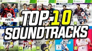 TOP 10 FIFA SOUNDTRACKS OF ALL TIME