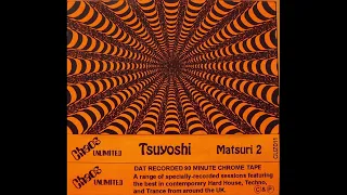 Tsuyoshi - Matsuri 2 mix (Chaos Unlimited, 1995 Goa Trance)