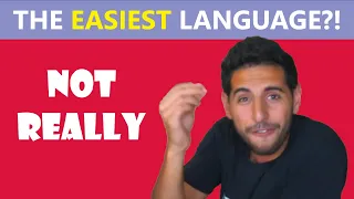 The Easiest Language?! But Not Really