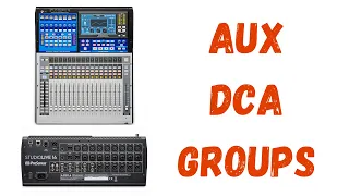 Understanding Aux and DCA | Presonus Studiolive Series III Mixer