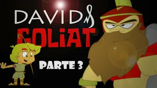 David y Goliat (parte 3)