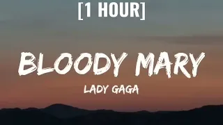 Lady Gaga - Bloody Mary [1 HOUR/Lyrics] (Sped Up) | Wednesday [TikTok Song]