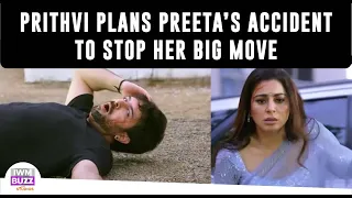 Kundali Bhagya : Prithvi plans Preeta’s accident to stop her big move
