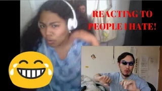 PEOPLE I HATE REACTION!