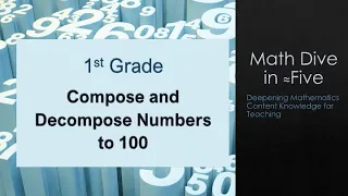 Math Dive in Five Grade 1 Unit 12 - Compose and Decompose Numbers to 100