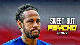 Neymar Jr • Sweet but Psycho• Best skills and goals |2020|2021|