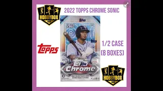 TGIF MLB 2022 TOPPS CHROME SONIC 8 BOX 1/2 CASE PYT #1