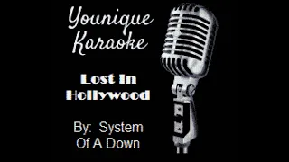 System Of A Down   Lost In Hollywood - Younique Karaoke Tracks