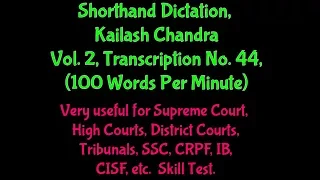 Shorthand Dictation, Vol  2, KC Exercise No  44, 100 WPM/shorthanddictationlegalmatters