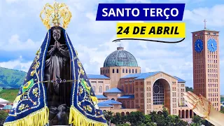 SANTO TERÇO DE APARECIDA DE HOJE - 24/04/2024 | MISTÉRIOS GLORIOSOS | QUARTA-FEIRA