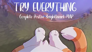 Try Everything | Complete Positive Brightheart M.A.P.