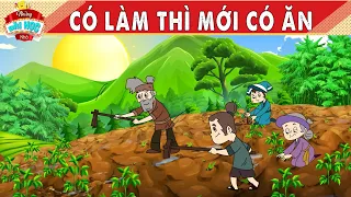 CÓ LÀM THÌ MỚI CÓ ĂN - PHIM HOẠT HÌNH - NHỮNG BÀI HỌC NHỎ - TRUYỆN CỔ TÍCH - TỔNG HỢP PHIM HAY