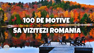 100 De Motive Sa Descoperi Romania