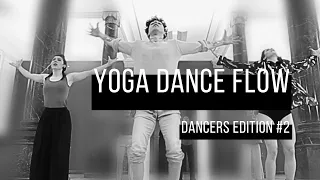 Yoga Dance Flow - Dancers Edition #2