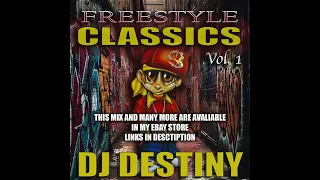 DJ DESTINY - FREESTYLE CLASSICS MIX (75 MIN)