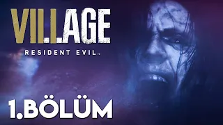 KABUS GECEDEN 3 YIL SONRA | Resident Evil Village Türkçe 1. Bölüm