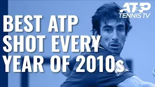 BEST ATP SHOT FOR EVERY YEAR OF 2010s!