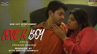 LOVER BOY | Trailer | Arka | Sanchita | Chiranjit Ghoshal | Rani Sati Entertainment