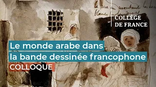 Le monde arabe dans la bande dessinée francophone (2) - Henry Laurens (2021-2022)