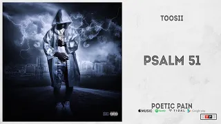 Toosii - "Psalm 51" (Poetic Pain)