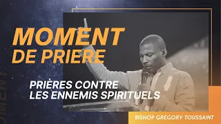 Prières Contre les Ennemis Spirituels | Bishop Gregory Toussaint