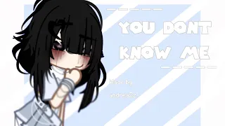 You dont know me! || GCMV || andreaZz.. || 1/?? ✰