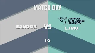 LJMU A vs Bangor