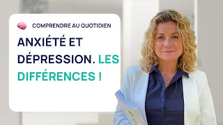 Anxiété et dépression : les différences