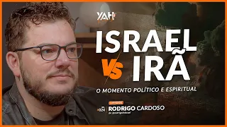 GUERRA ENTRE ISRAEL e IRÃ - Momento Político e Espiritual - YAHPodCast #024