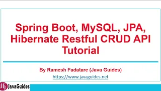 Spring Boot, MySQL, JPA, Hibernate Restful CRUD API Tutorial