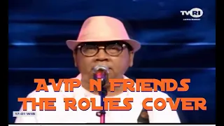 COVER The Rolies: HARI-HARI, BIMBI, NAH  By Avip n Friends