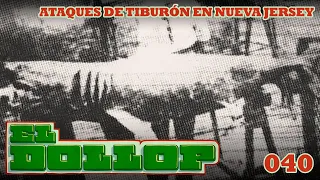 E40: Ataques de Tiburón en Nueva Jersey