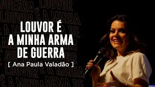 LOUVOR É A MINHA ARMA DE GUERRA - ANA PAULA VALADÃO | LAGOINHA RIO