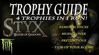 Styx: Master of Shadows 4 Trophies in 1 easy Run! Tutorial/Guide