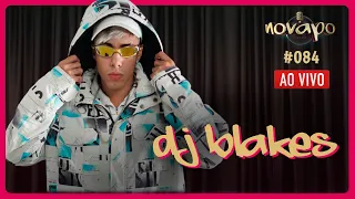 DJ BLAKES - Novapo Podcast #084