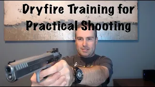 Dryfire Training for Practical Shooting