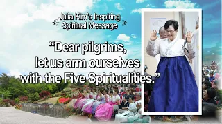 “Let us arm ourselves with the Five Spiritualities.” - Julia Kim’s Inspiring Spiritual Message