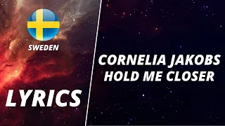 LYRICS / TEXT | CORNELIA JAKOBS - HOLD ME CLOSER | EUROVISION 2022 SWEDEN